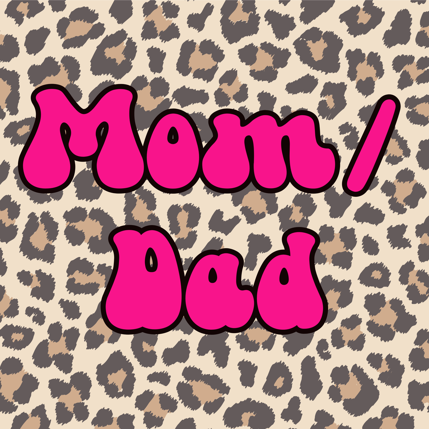Mom/Dad