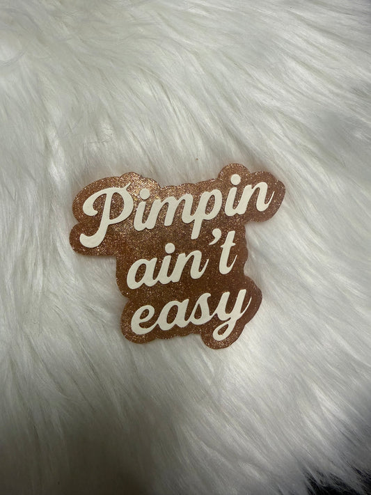 Pimpin Ain’t Easy